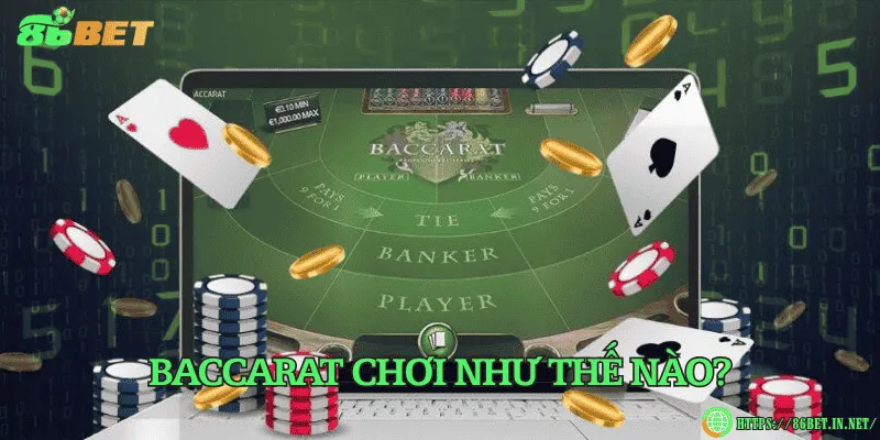 Baccarat chơi như thế nào?