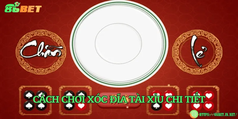 Cách chơi xóc đĩa tài xỉu chi tiết
