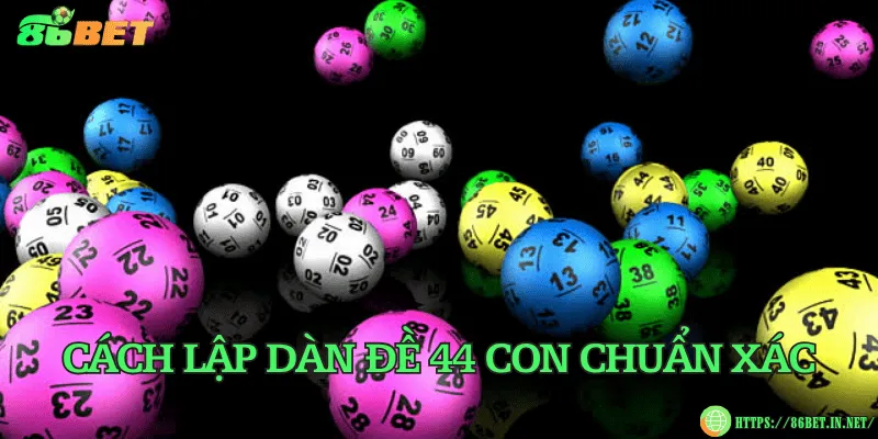 Dàn đề 44 con – Bí quyết chọn số chuẩn xác và cách nuôi đề Cách lập dàn đề 44 con chuẩn xác