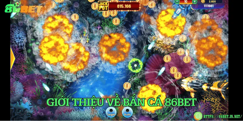 Bắn cá 86BET – Thế giới đại dương rực rỡ đầy hấp dẫn Giới thiệu về bắn cá 86BET