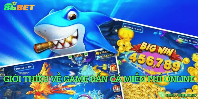 Game bắn cá miễn phí online – Giải trí vui, săn thưởng dễ Giới thiệu về game bắn cá miễn phí online